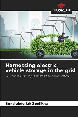 Harnessing electric vehicle storage in the grid - Bendiabdellah Zoulikha - cover