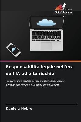 Responsabilità legale nell'era dell'IA ad alto rischio - Daniela Nobre - cover