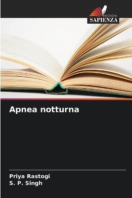 Apnea notturna - Priya Rastogi,S P Singh - cover