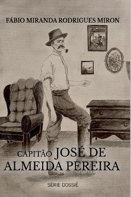 Capit?o Jos? De Almeida Pereira - Miron F?bio - cover