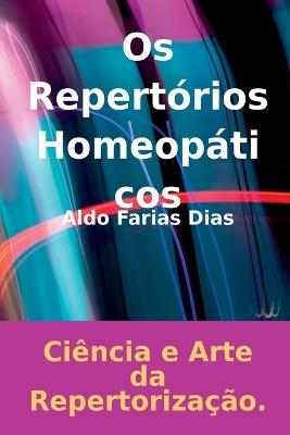 Os Repert?rios Homeop?ticos - Dias Aldo - cover