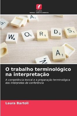 O trabalho terminológico na interpretação - Laura Bartoli - cover