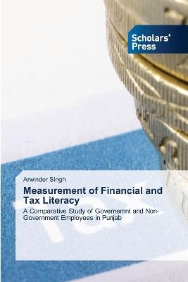 Measurement of Financial and Tax Literacy - Arwinder Singh - cover