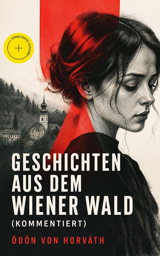 Geschichten aus dem Wiener Wald (Kommentiert)
