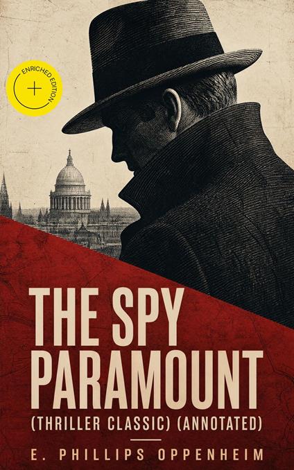 The Spy Paramount (Thriller Classic) (Annotated)