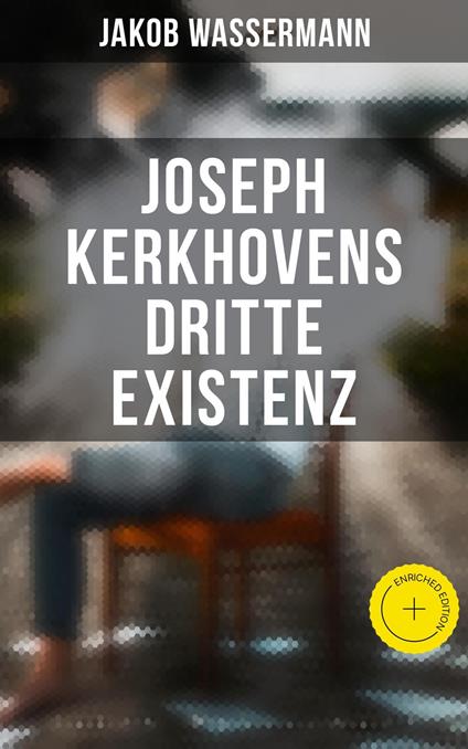 Joseph Kerkhovens dritte Existenz