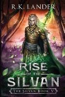 Rise of the Silvan - R K Lander - cover
