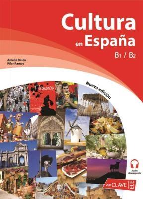 Cultura en Espana (Nueva edicion): Libro B1-B2 + audio descargable (edicio - Amalia Balea,Pilar Ramos - cover