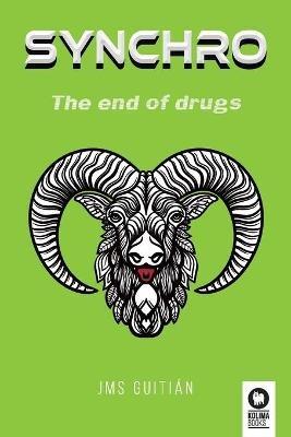 Synchro: The end of drugs - Jose Miguel Sanchez Guitian - cover