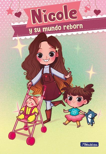 Nicole y su mundo reborn (Nicole y su mundo reborn 1) - Nicole Reyes - ebook