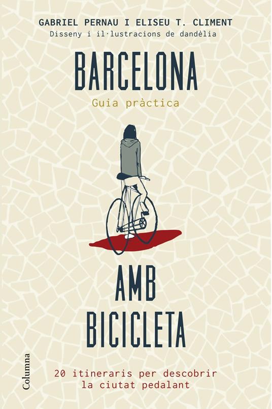Barcelona amb bicicleta - Gabriel Pernau Mas,Eliseu Tomàs Climent - ebook