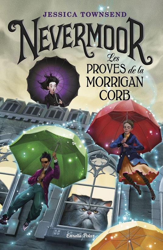 Nevermoor. Les proves de la Morrigan Corb - Jessica Townsend,Anna Puente Llucià,Albert Vitó i Godina - ebook