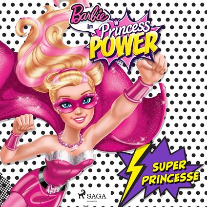 Barbie en super princesse