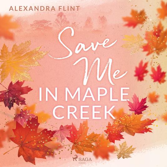Maple–Creek–Reihe, Band 2: Save Me In Maple Creek