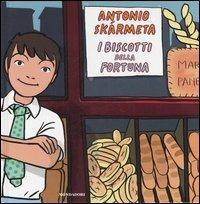 I biscotti della fortuna. Ediz. illustrata - Antonio Skármeta - copertina