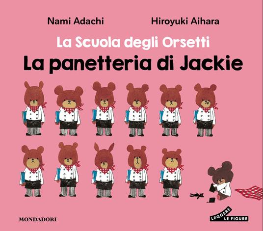 La panetteria di Jackie. La scuola degli orsetti. Ediz. illustrata. Vol. 2 - Hiroyuki Aihara - copertina