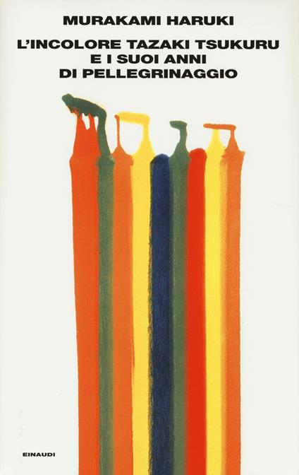 L'incolore Tazaki Tsukuru e i suoi anni di pellegrinaggio - Haruki Murakami - copertina