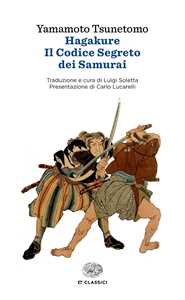 Libro Hagakure. Il codice segreto dei samurai Yamamoto Tsunetomo