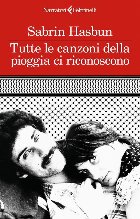 Tutte le canzoni della pioggia ci riconoscono - Sabrin Hasbun - copertina