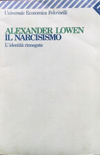 Il narcisismo. L'identità rinnegata -  Alexander Lowen - copertina
