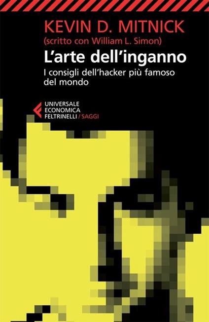 L'arte dell'inganno. I consigli dell'hacker più famoso del mondo - Kevin D. Mitnick,William L. Simon - copertina