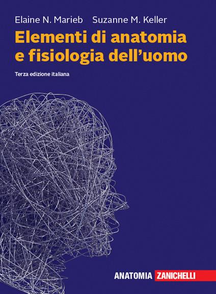 Elementi di anatomia e fisiologia dell'uomo. Con espansione online - Elaine N. Marieb,Suzanne Keller - copertina