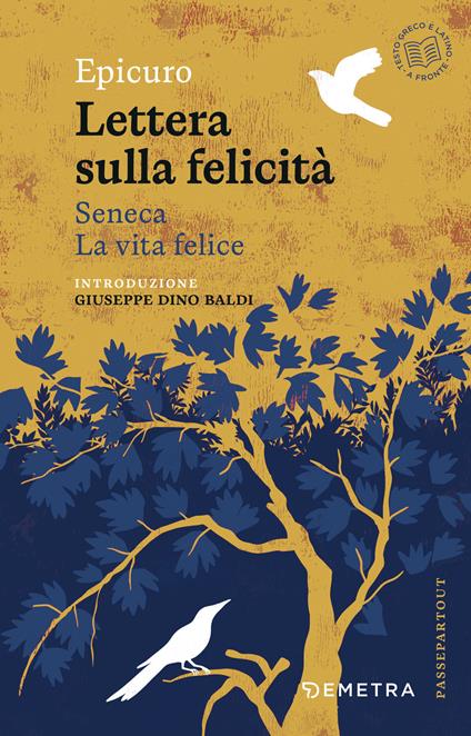 Lettera sulla felicità-La vita felice - Epicuro,Lucio Anneo Seneca - ebook