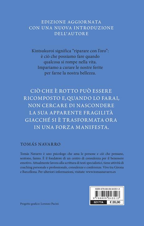 Kintsukuroi. L'arte giapponese di curare le ferite dell'anima. Nuova ediz. - Tomás Navarro - 2