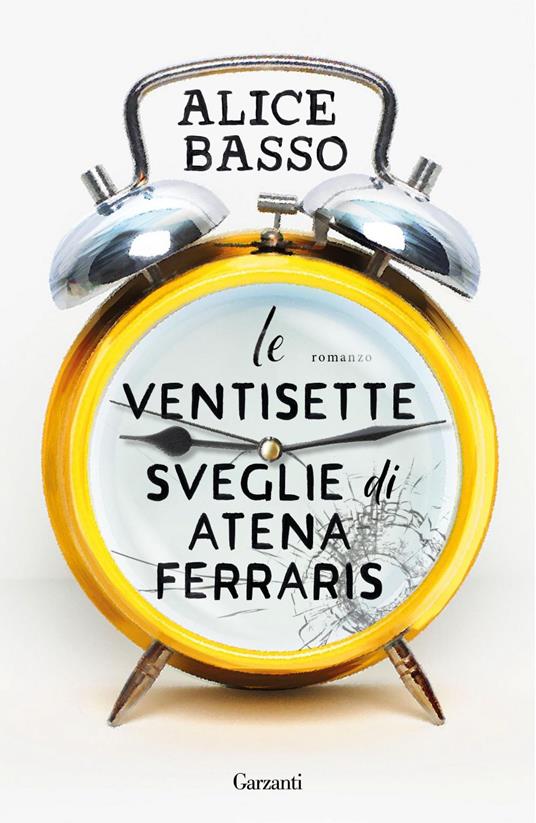 Le ventisette sveglie di Atena Ferraris - Alice Basso - ebook