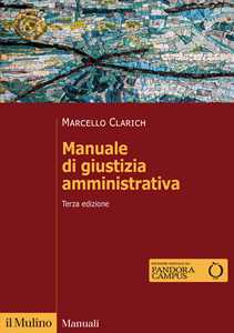 Libro Manuale di giustizia amministrativa. Nuova ediz. Marcello Clarich