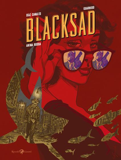 Anima rossa. Blacksad. Nuova ediz. - Juan Díaz Canales,Juanjo Guarnido - copertina