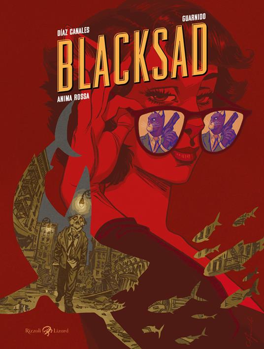 Anima rossa. Blacksad. Nuova ediz. - Juan Díaz Canales,Juanjo Guarnido - copertina