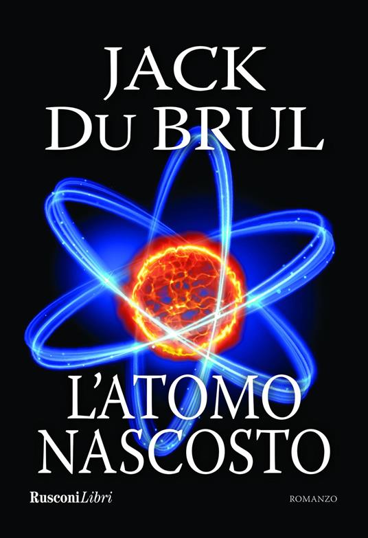 L'atomo nascosto - Jack Du Brul - copertina