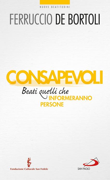 Consapevoli. Beati quelli che (in)formeranno persone - Ferruccio De Bortoli - ebook