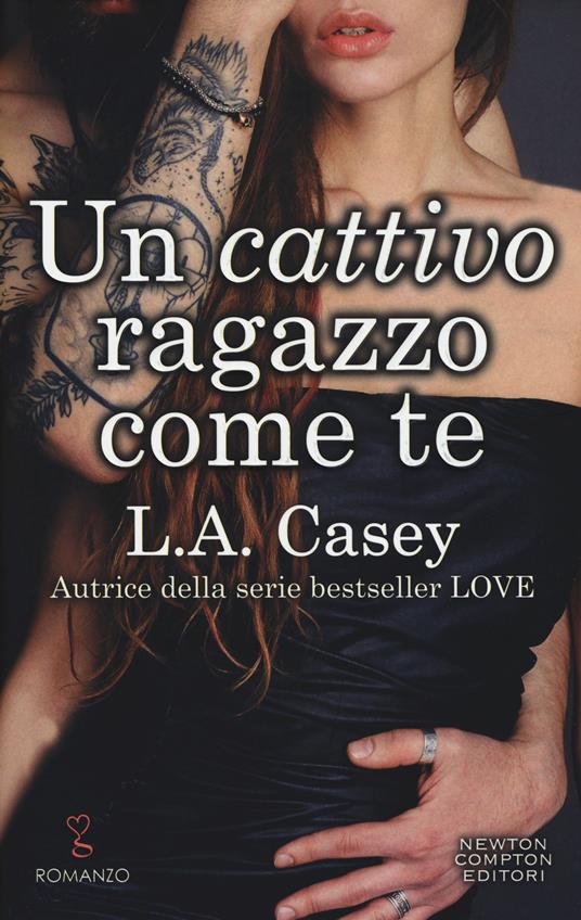 Un cattivo ragazzo come te - L. A. Casey - copertina