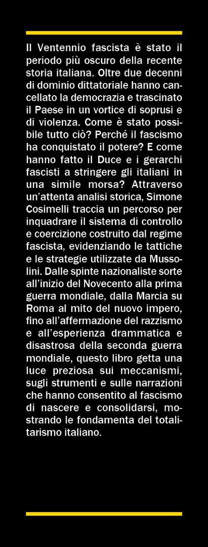 Come Mussolini ha ingannato gli italiani. Le strategie, i discorsi, le azioni che hanno segnato il Ventennio fascista - Simone Cosimelli - 4
