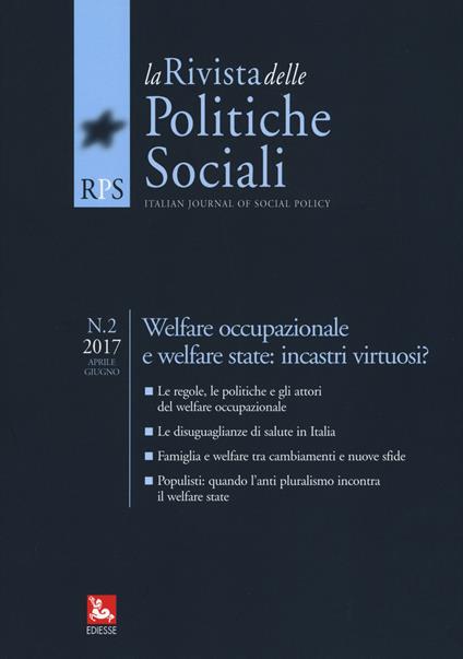 La rivista delle politiche sociali (2017). Vol. 2: Welfare occupazionale e welfare state: incastri virtuosi? (Aprile-Giugno) - copertina