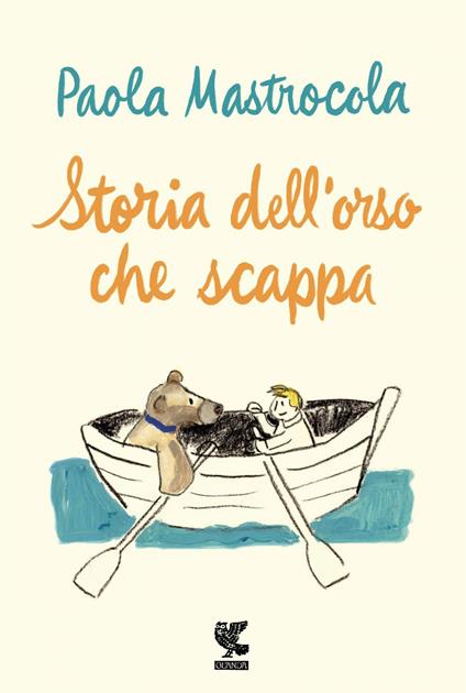 Storia dell'orso che scappa - Paola Mastrocola - ebook