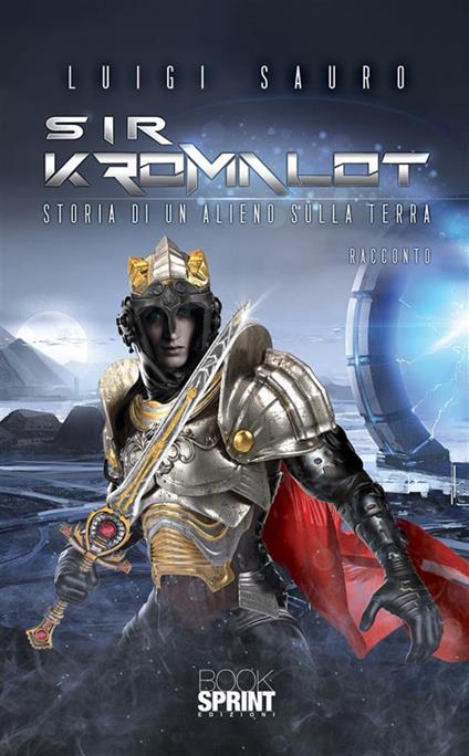 Sir Kromalot - Luigi Sauro - ebook