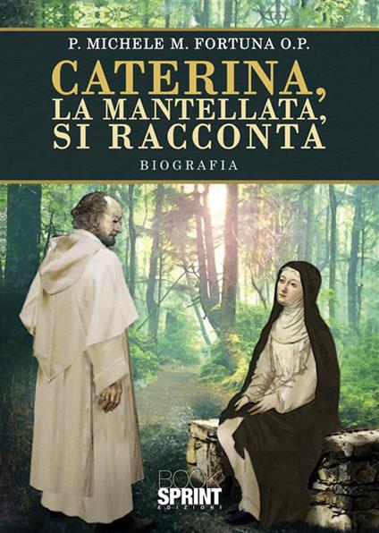 Caterina, la mantellata, si racconta - Michele M. Fortuna - copertina