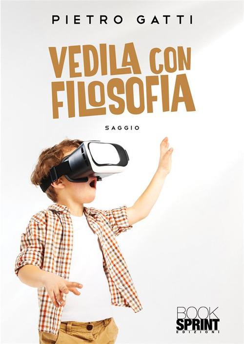 Vedila con filosofia - Pietro Gatti - copertina