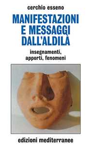 Libro Manifestazioni e messaggi dall'aldilà