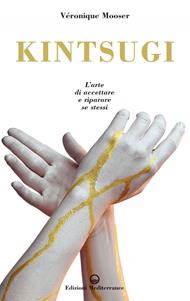 Kintsugi. L'arte di accettare e riparare se stessi