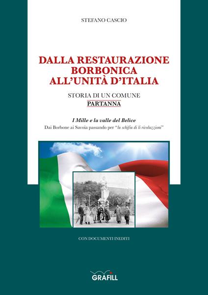Dalla restaurazione borbonica all'Unità d'Italia. Storia di un Comune. Partanna - Stefano Cascio - copertina
