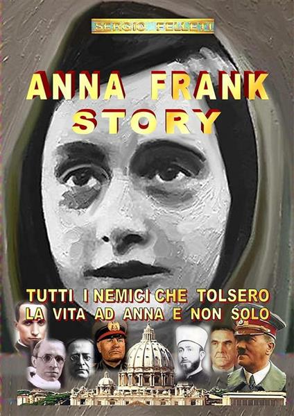 Anna Frank story. Ediz. italiana - Sergio Felleti - ebook