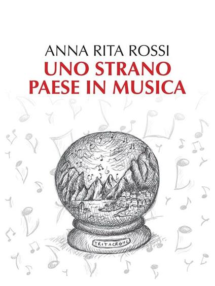 Uno strano paese in musica - Anna Rita Rossi - ebook