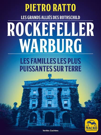 Les grands alliés des Rothschild : Rockefeller et Warburg