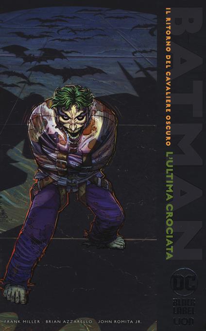 L'ultima crociata. Il ritorno del cavaliere oscuro. Batman - Frank Miller,Brian Azzarello - copertina
