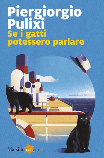 Se i gatti potessero parlare - Piergiorgio Pulixi - copertina