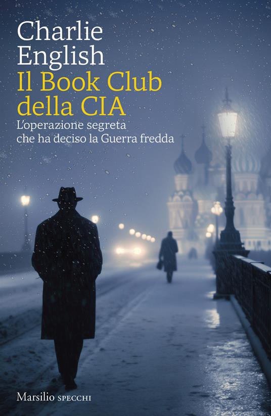 Il Book Club della CIA. L'operazione segreta che ha deciso la Guerra fredda - Charlie English - copertina